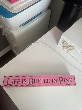 Life Is Better In Pink Sign - Pink Wall Decor